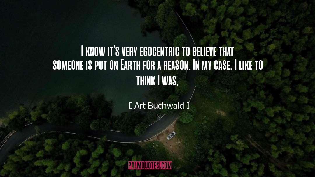 Egocentric quotes by Art Buchwald