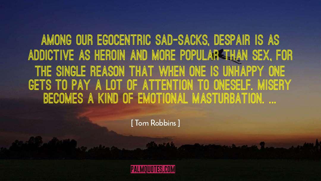 Egocentric quotes by Tom Robbins