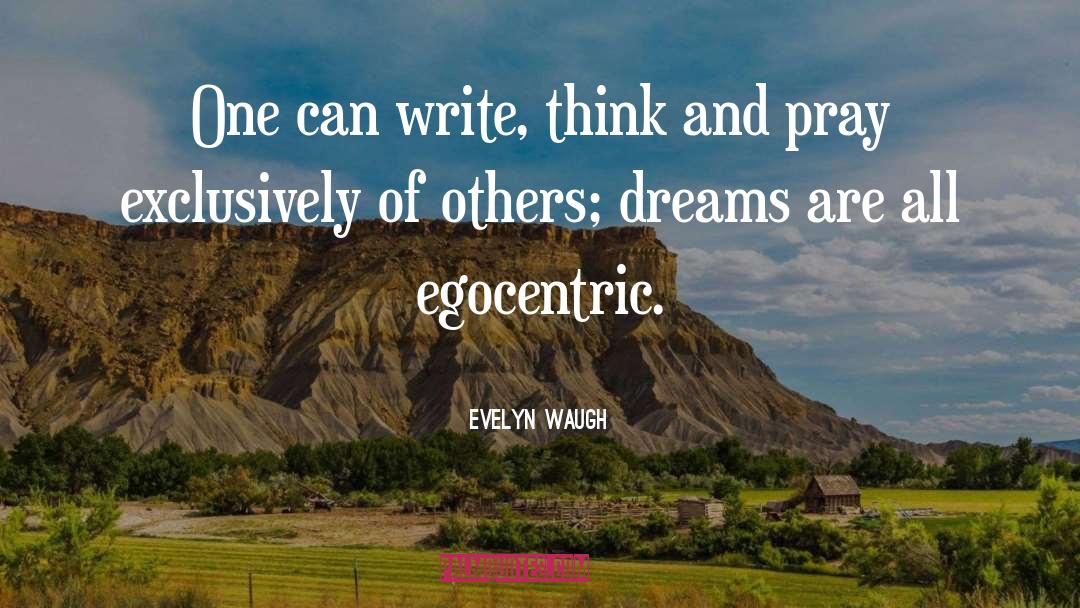 Egocentric quotes by Evelyn Waugh