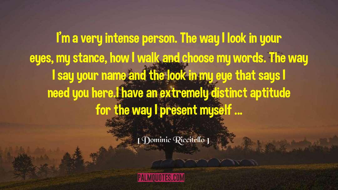 Egocentric quotes by Dominic Riccitello