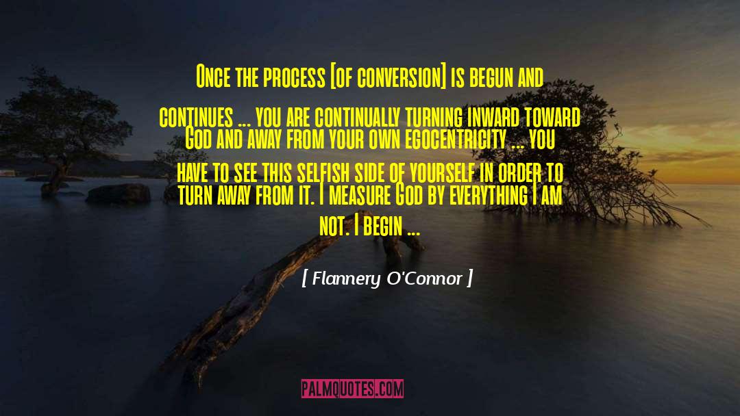 Egocentricity quotes by Flannery O'Connor