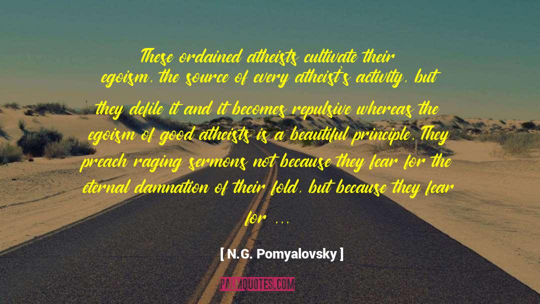 Egoism quotes by N.G. Pomyalovsky