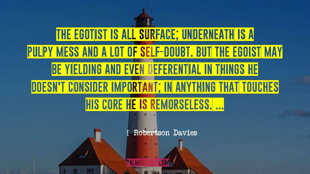 Egoist quotes by Robertson Davies
