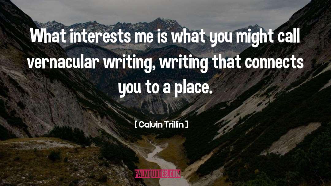 Egoistic Interest quotes by Calvin Trillin
