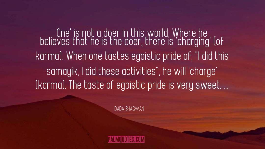 Egoistic quotes by Dada Bhagwan