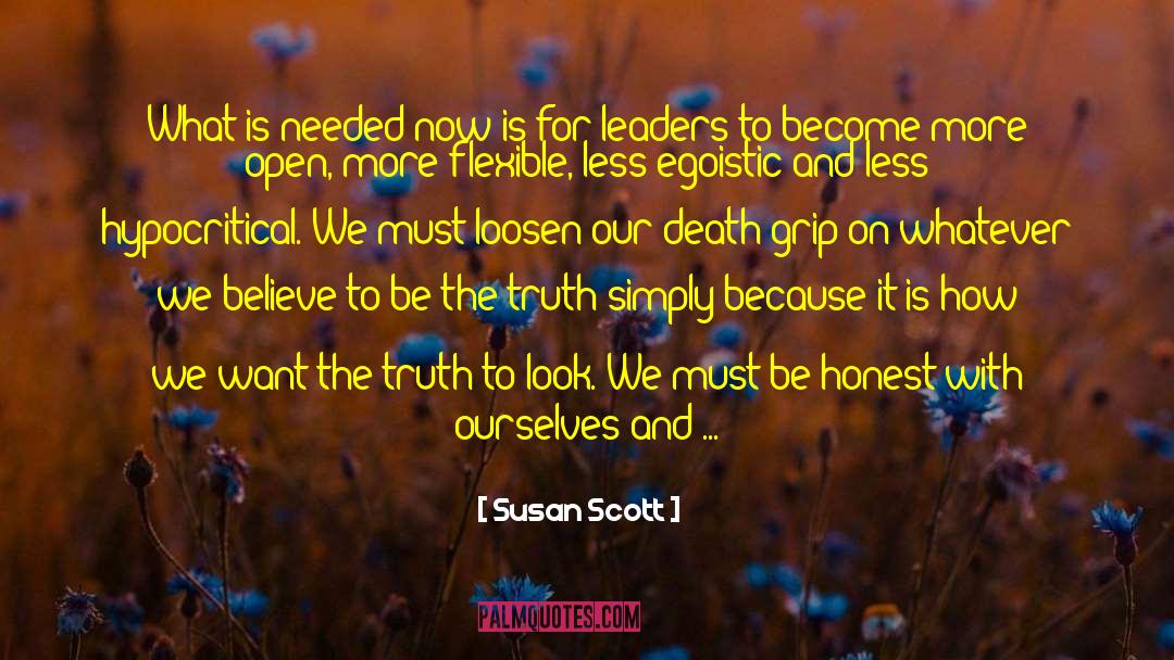 Egoistic quotes by Susan Scott