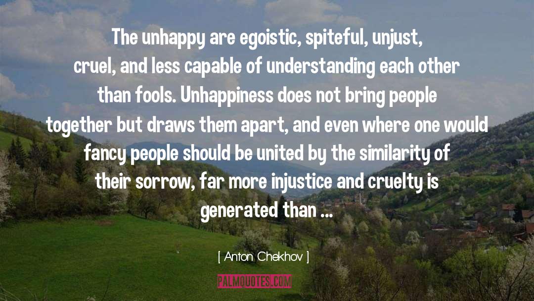 Egoistic quotes by Anton Chekhov