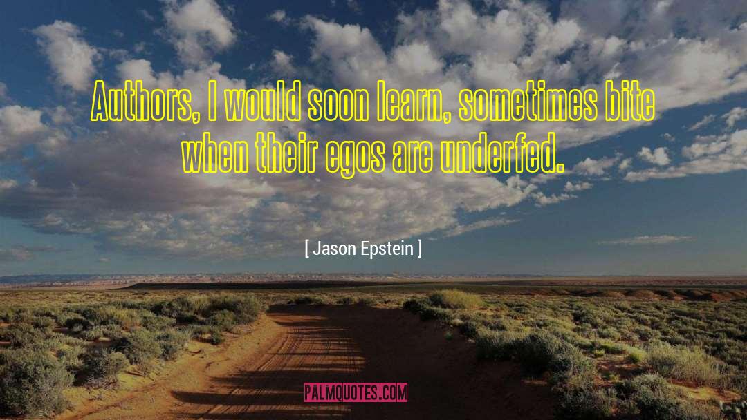 Egos quotes by Jason Epstein