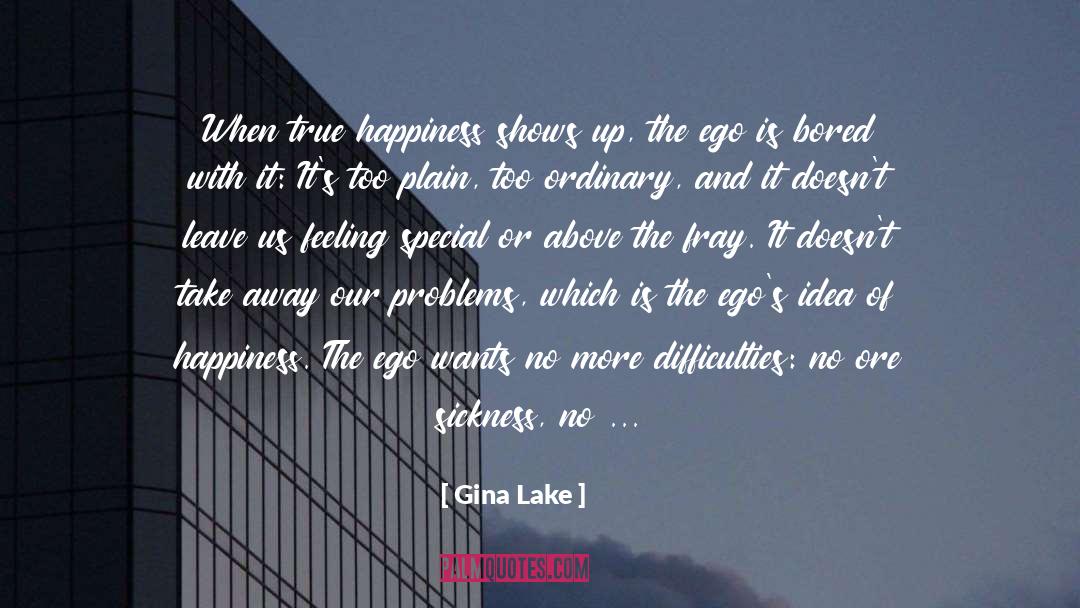 Egos quotes by Gina Lake