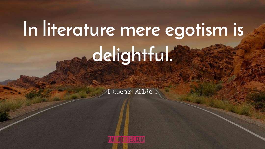 Egotism quotes by Oscar Wilde