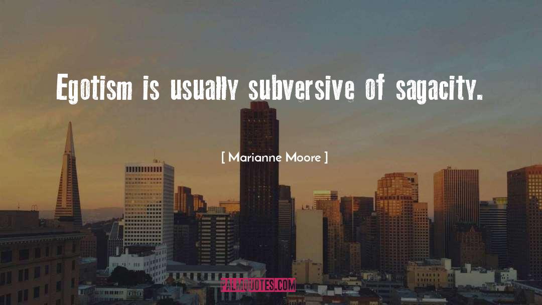 Egotism quotes by Marianne Moore