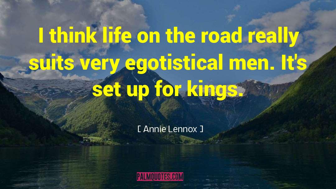 Egotistical quotes by Annie Lennox