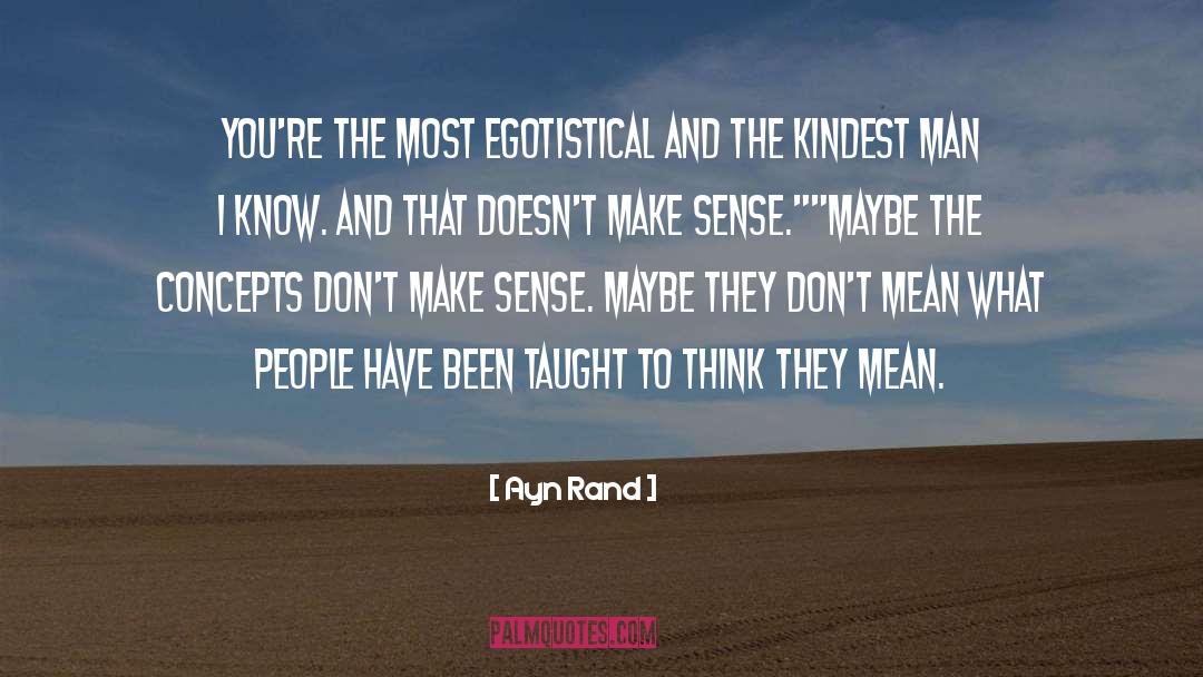 Egotistical quotes by Ayn Rand