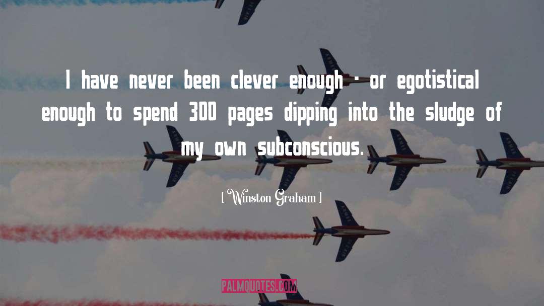 Egotistical quotes by Winston Graham