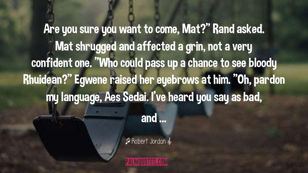 Egwene quotes by Robert Jordan