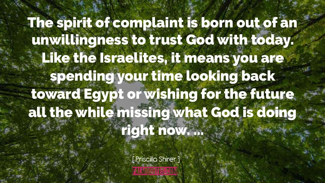 Egypt Impressions quotes by Priscilla Shirer