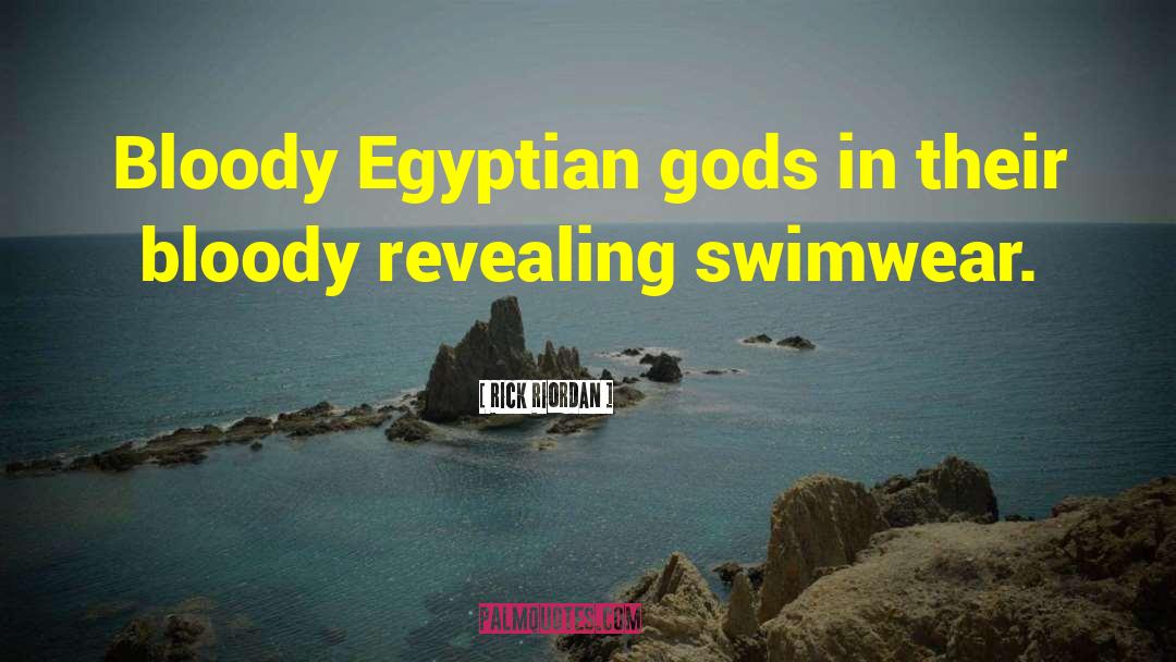 Egyptian Gods quotes by Rick Riordan