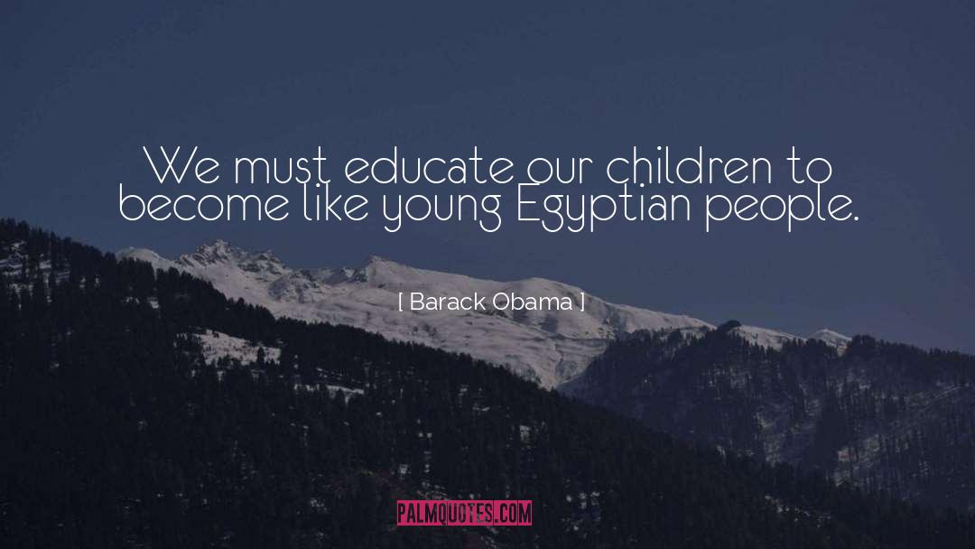 Egyptian Pyramids quotes by Barack Obama