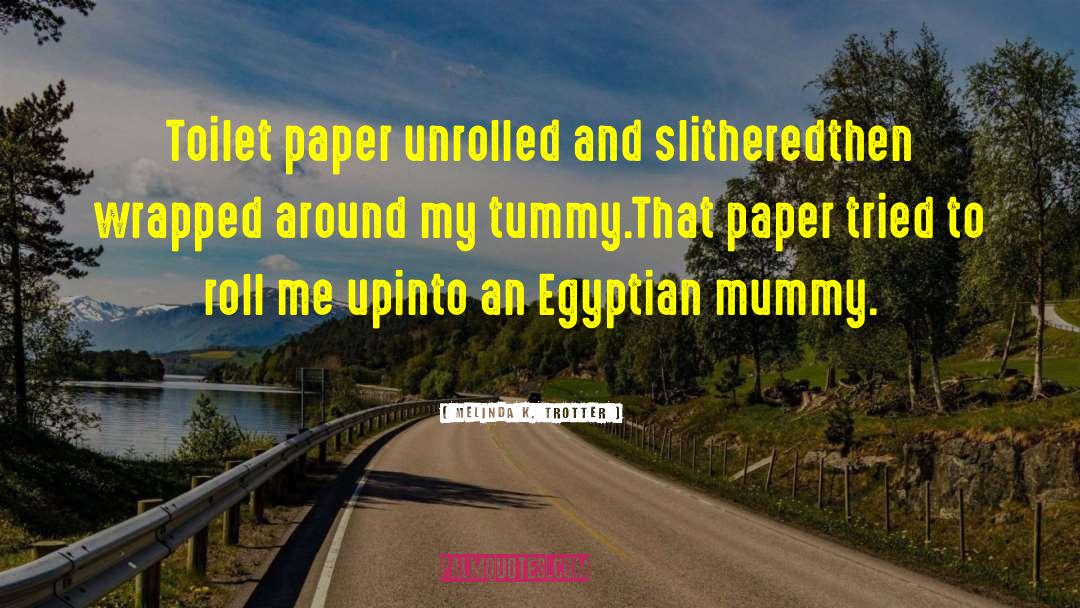Egyptian quotes by Melinda K. Trotter