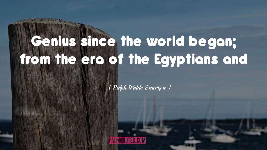 Egyptians quotes by Ralph Waldo Emerson