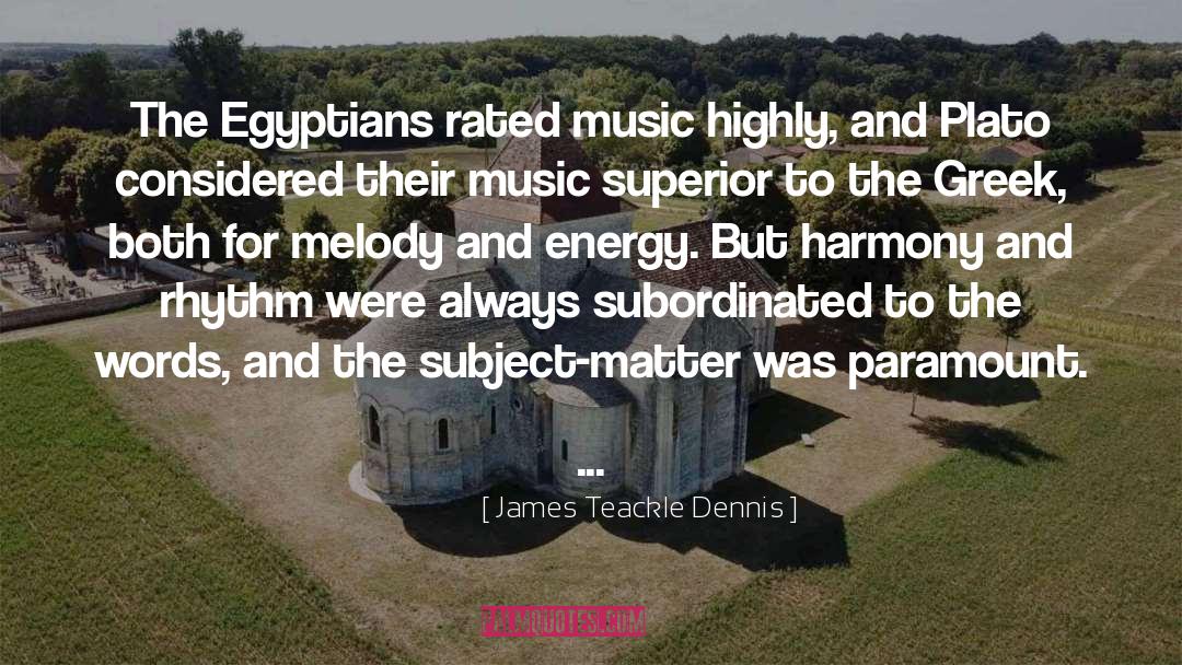 Egyptians quotes by James Teackle Dennis
