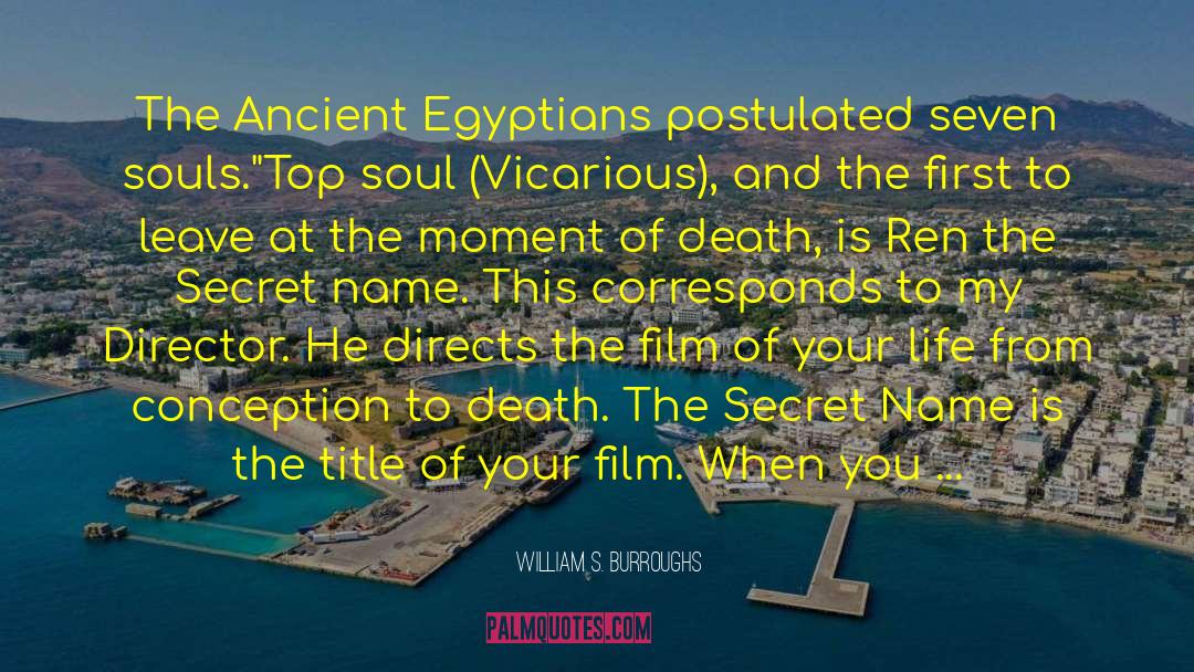 Egyptians quotes by William S. Burroughs