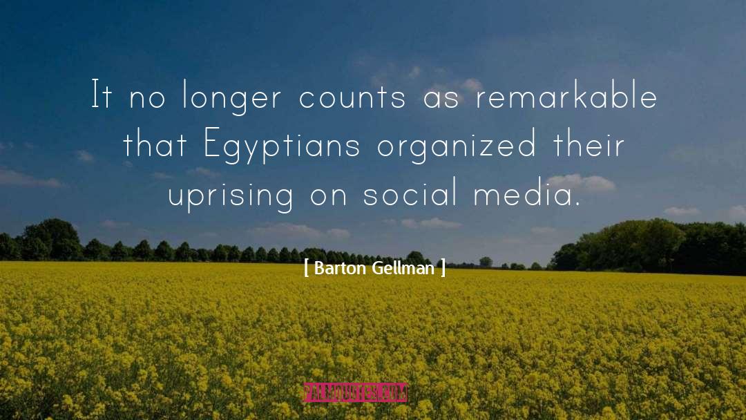 Egyptians quotes by Barton Gellman