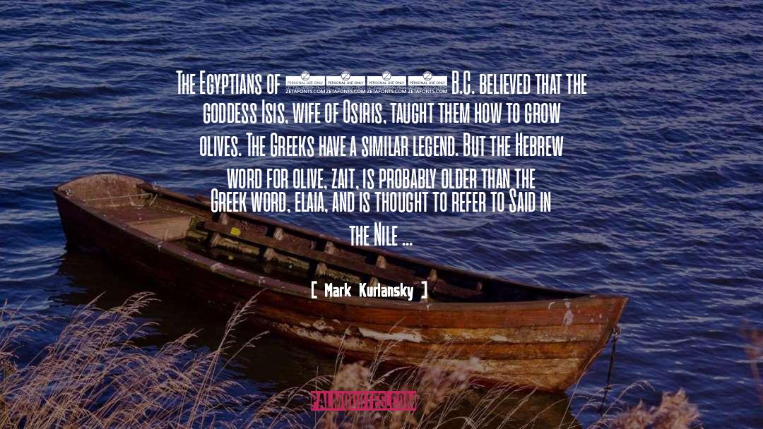 Egyptians quotes by Mark Kurlansky
