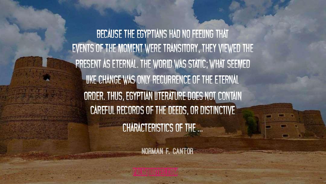 Egyptians quotes by Norman F. Cantor