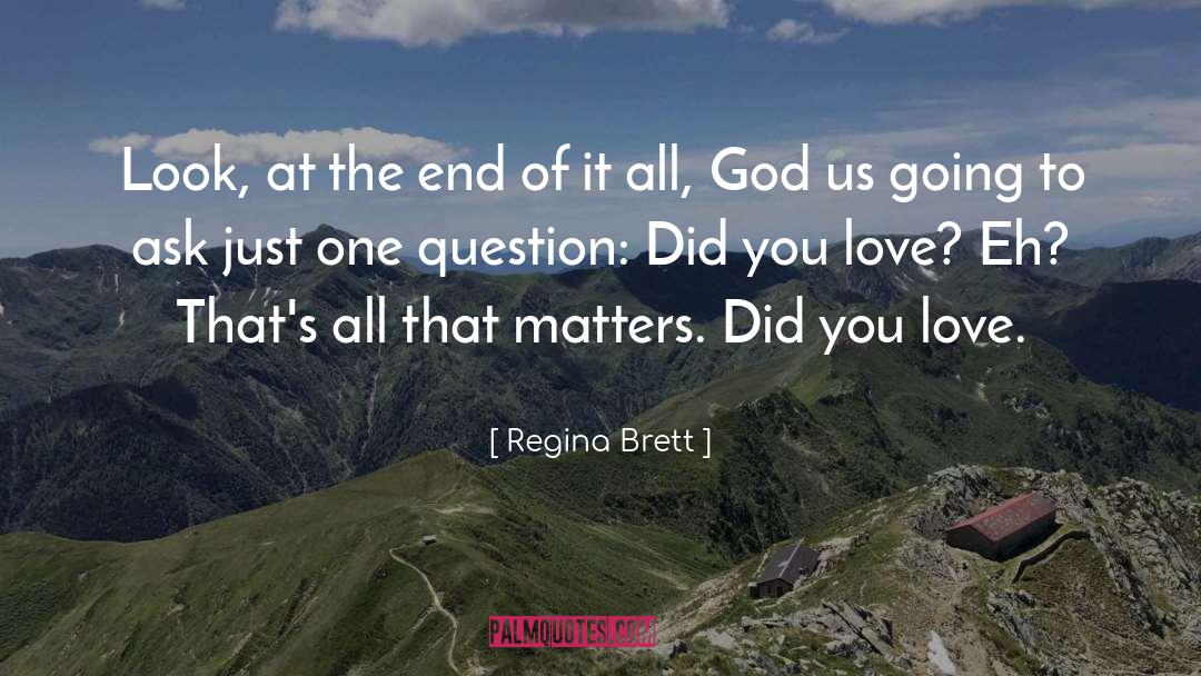 Eh quotes by Regina Brett