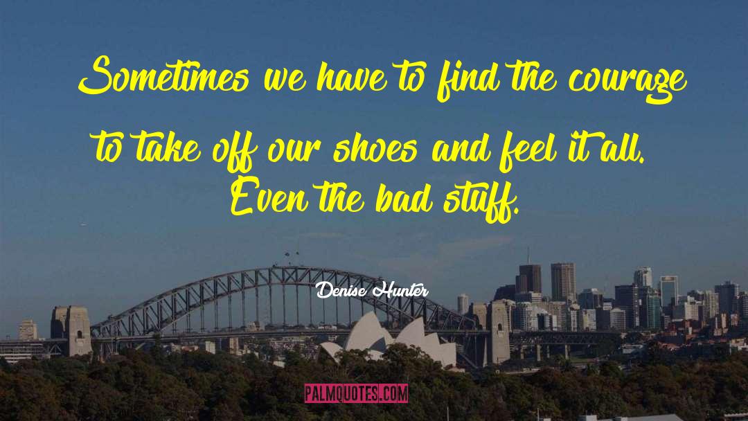 Ehinger Shoes quotes by Denise Hunter