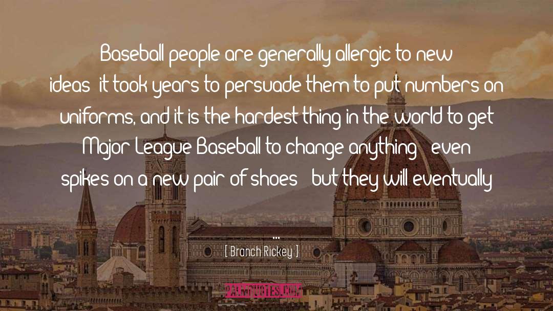Ehinger Shoes quotes by Branch Rickey