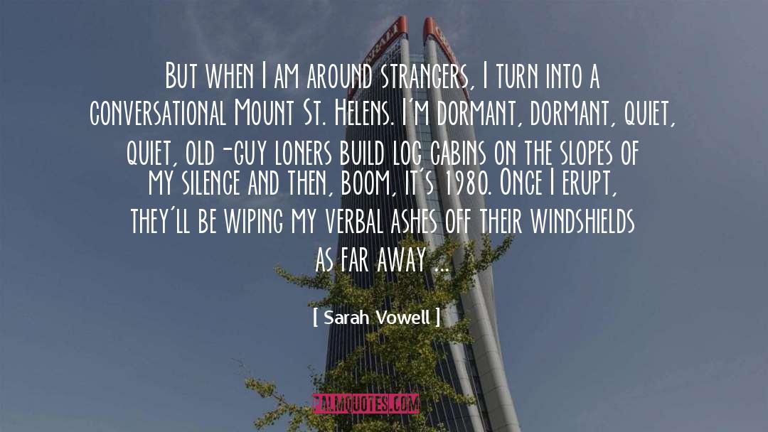 Eiberts Cabins quotes by Sarah Vowell
