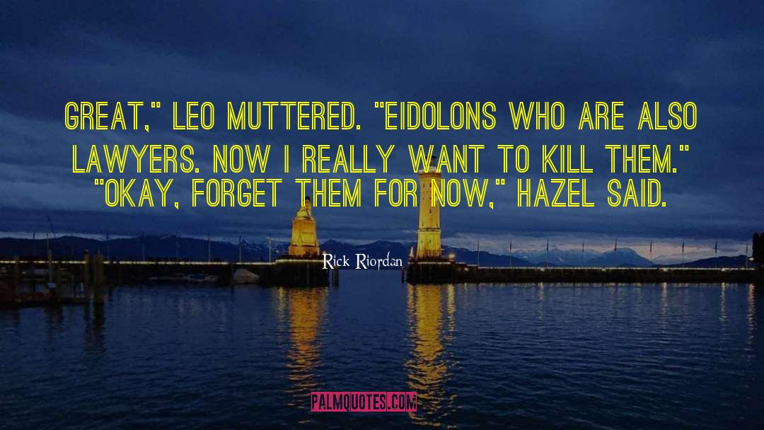 Eidolons quotes by Rick Riordan