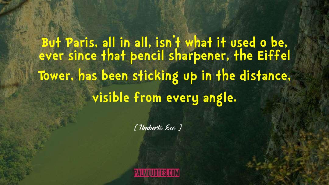 Eiffel Tower quotes by Umberto Eco