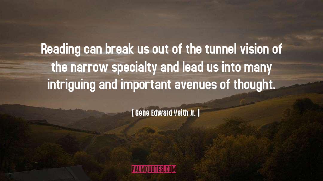 Eiffert Tunnel quotes by Gene Edward Veith Jr.