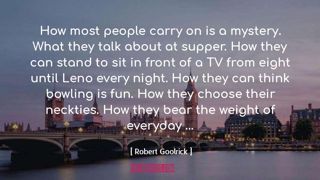 Eight People Eight Life Lessons quotes by Robert Goolrick