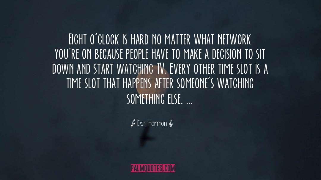 Eight quotes by Dan Harmon