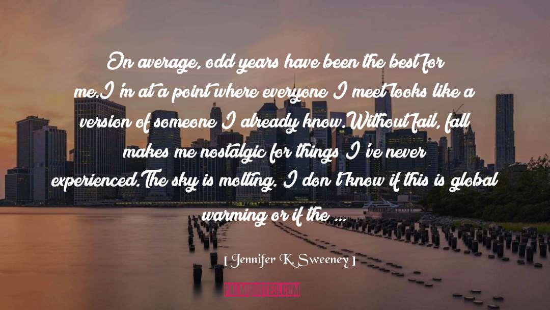 Eighteen Year Old quotes by Jennifer K. Sweeney