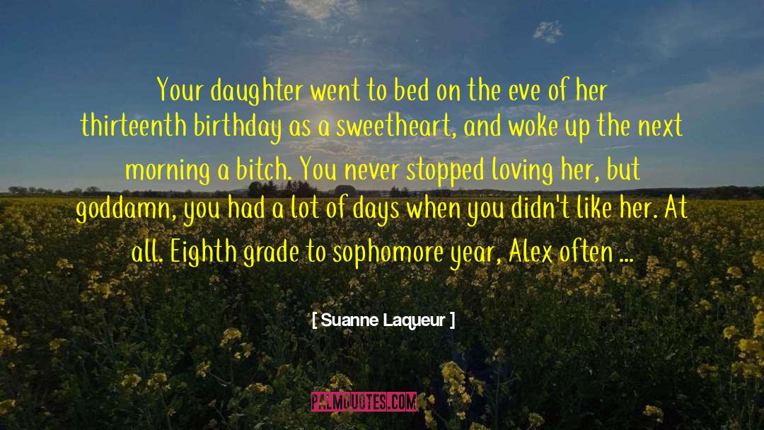Eighth Grade quotes by Suanne Laqueur
