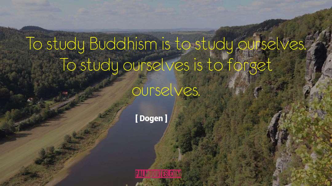 Eihei Dogen Zenji quotes by Dogen