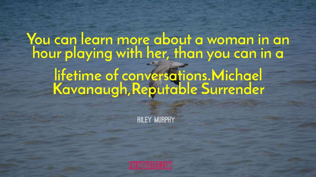 Eimile Kavanaugh quotes by Riley Murphy