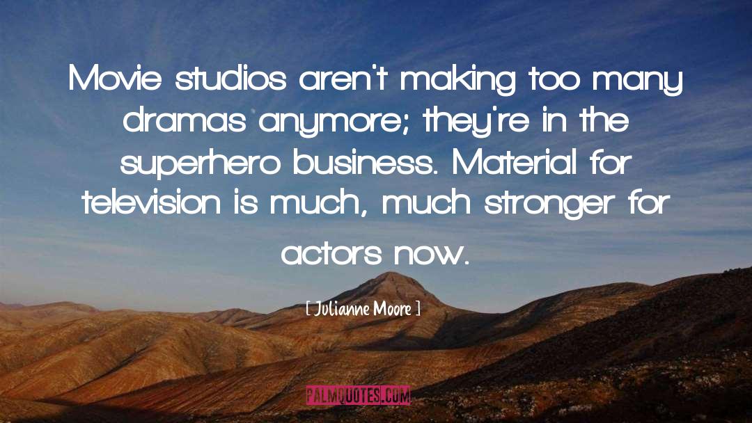 Einbender Studios quotes by Julianne Moore