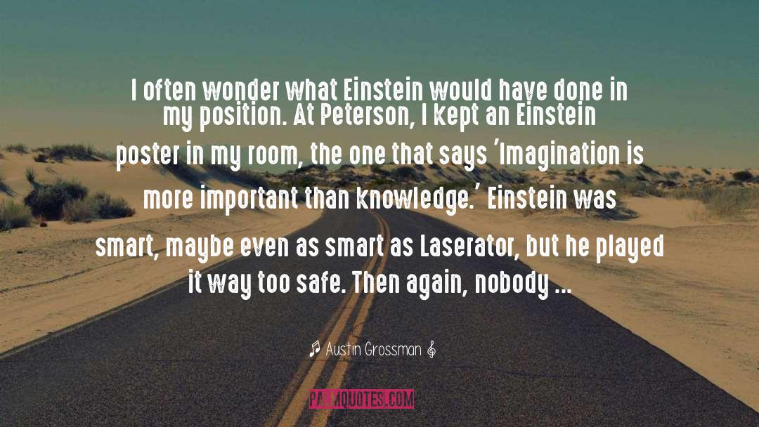 Einstein quotes by Austin Grossman