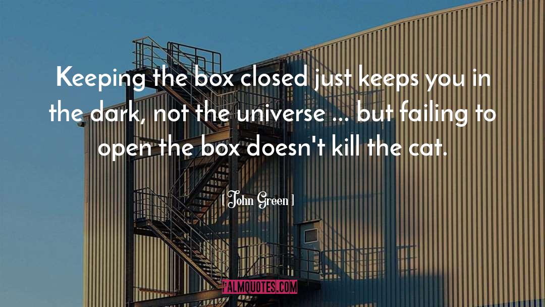 Einsteinian Universe quotes by John Green