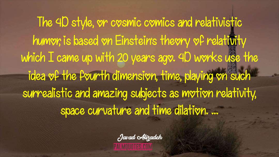 Einsteins Theory Of Relativity quotes by Javad Alizadeh