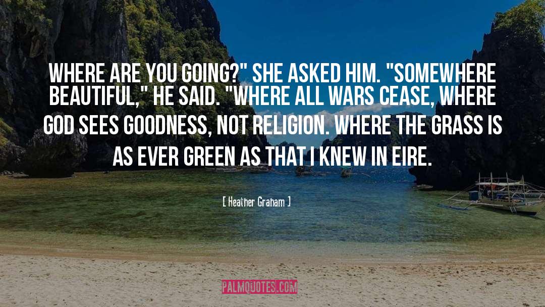 Eire quotes by Heather Graham