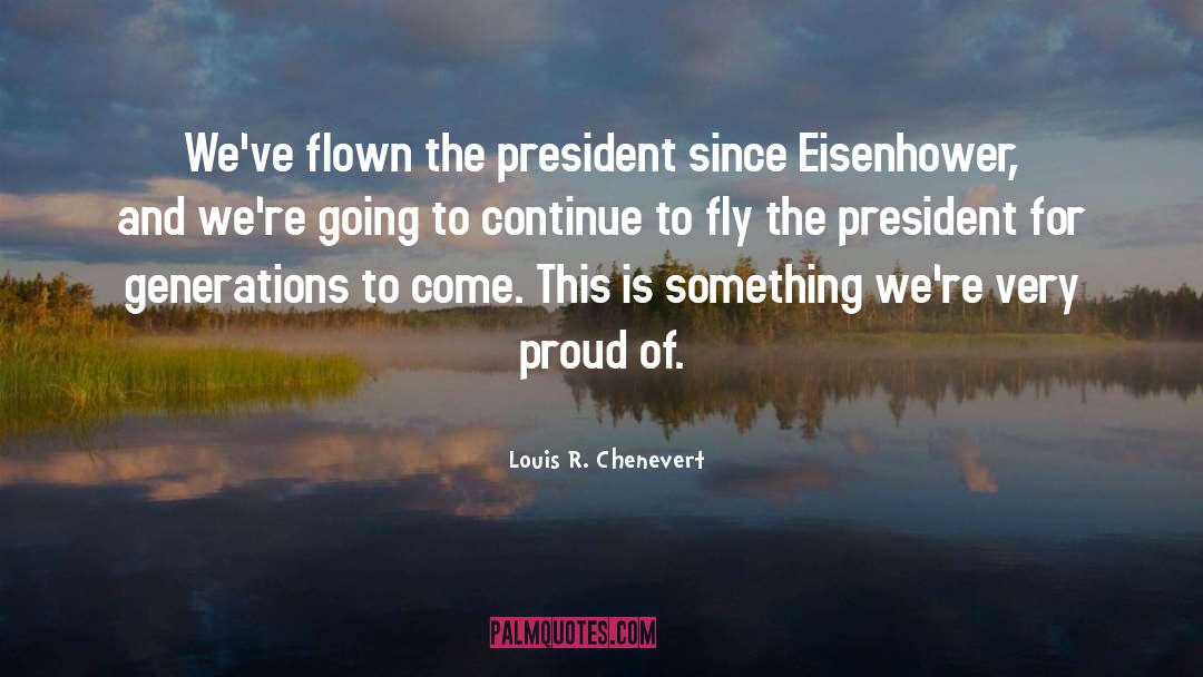 Eisenhower Euphemism quotes by Louis R. Chenevert