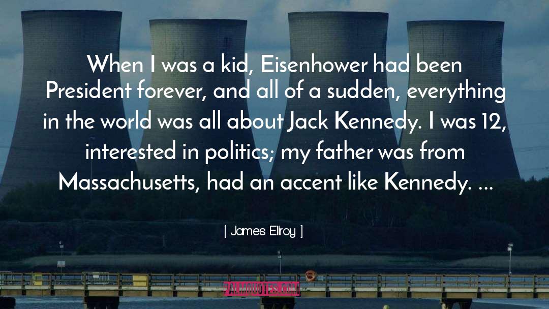 Eisenhower quotes by James Ellroy