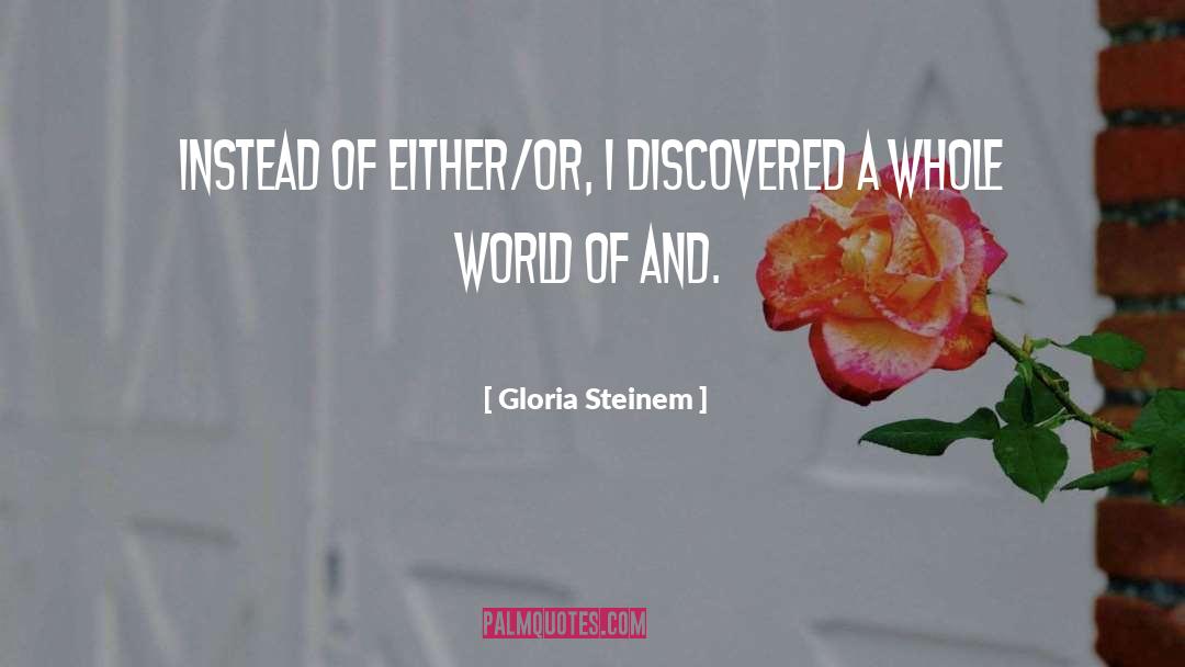 Either Or quotes by Gloria Steinem